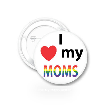 Button I Love My Moms